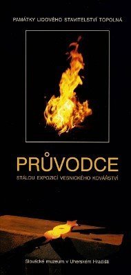 Průvodce stálou expozicí vesnického kovářství