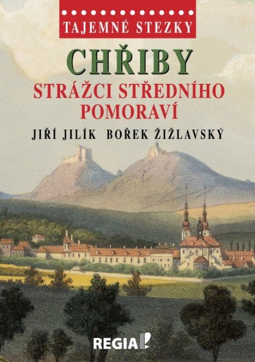 Tajemné stezky – Chřiby – strážci středního Pomoraví